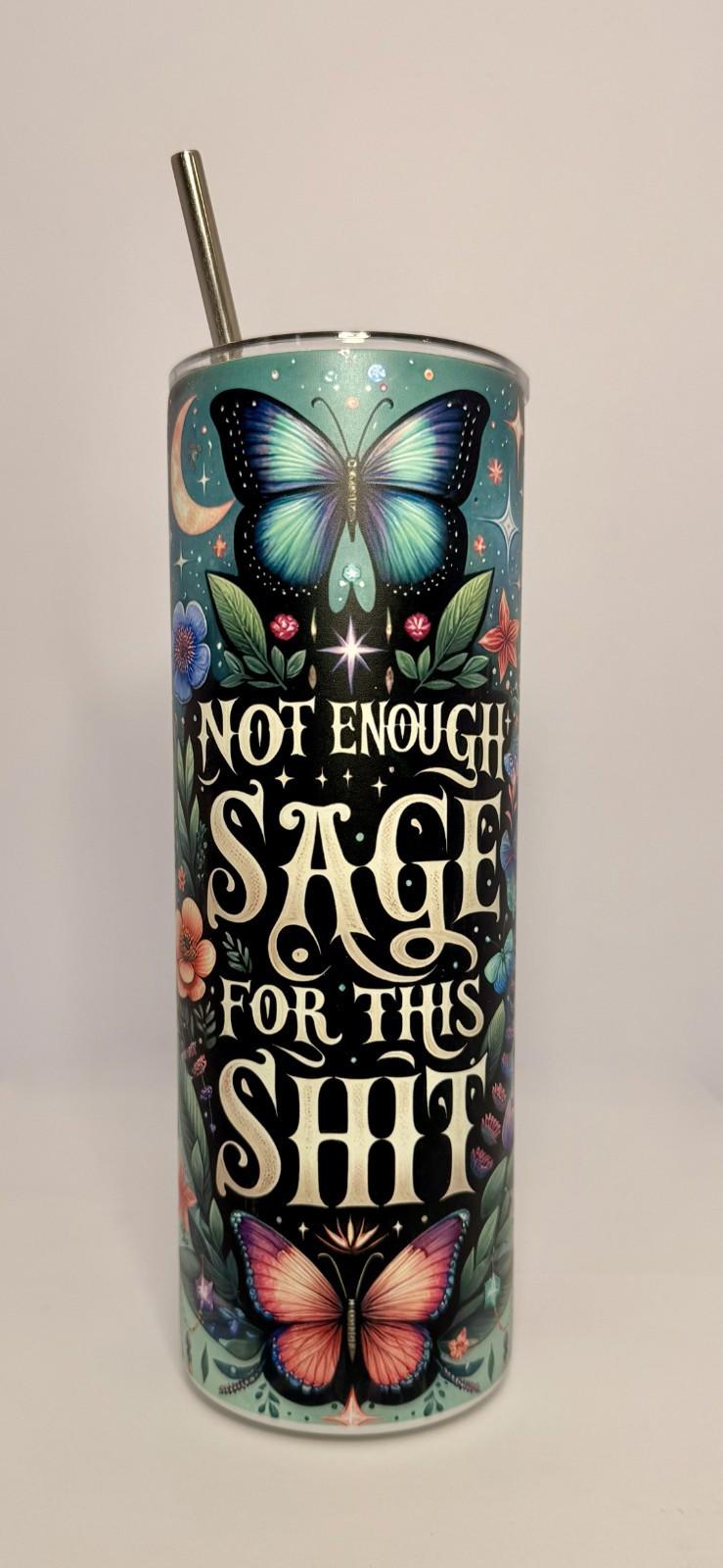 20 oz Not Enough Sage Glow in the Dark Stainless Steel Tumbler with Lid, Straw
