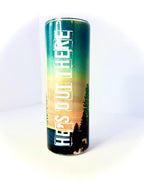 20 oz He's Out There Stainless Steel Tumbler with Lid, Straw